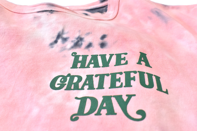 HAVE A GRATEFUL DAY TIE DYE LONG SLEEVE T-SHIRT -BERTHA